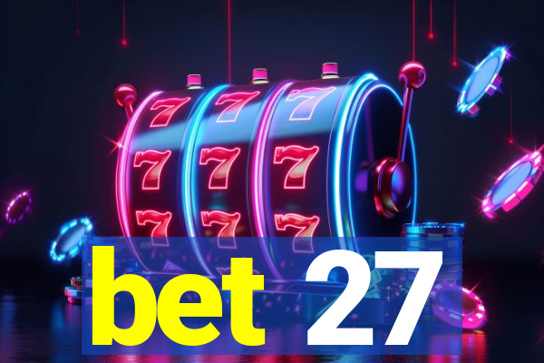 bet 27